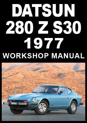 Datsun 280z S30 Series 1977 Workshop Repair Service Manual