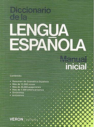Diccionario De La Lengua Espanola Manual Inicial Veron 1990
