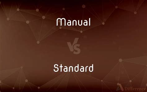 Difference Between Manual And Standard