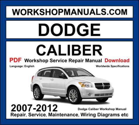 Dodge Caliber 2007 2012 Workshop Service Manual Repair