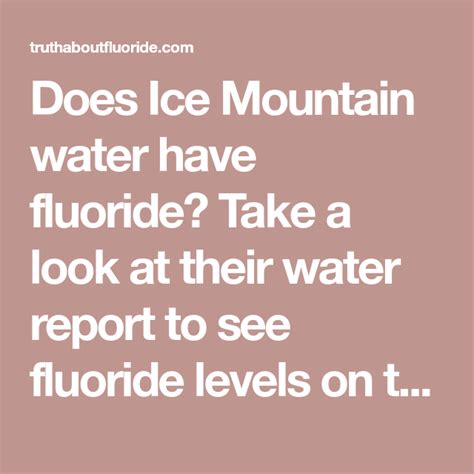 Does Ice Mountain Water Have Fluoride? A Comprehensive Analysis