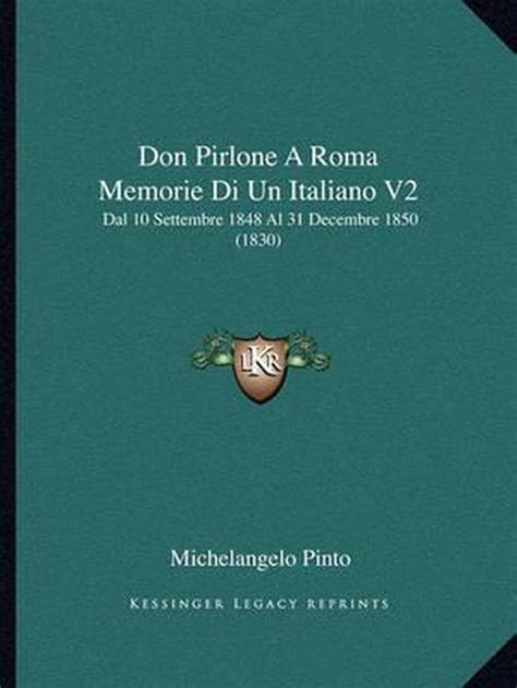 Don Pirlone A Roma Memorie Di Un Italiano Dal 10 Settembre - 