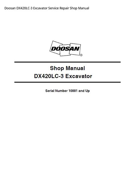 Doosan Dx420lc Excavator Workshop Repair Service Manual 10102 Quality