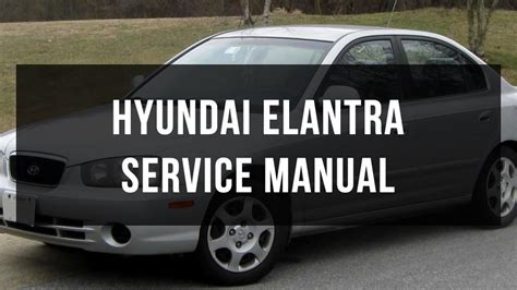 Elantra 2003 Factory Service Repair Manual Download