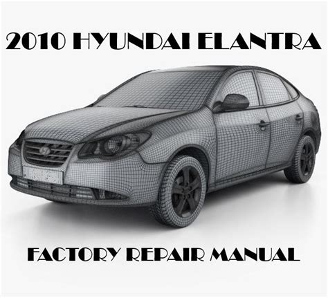 Elantra 2010 Factory Service Repair Manual Download