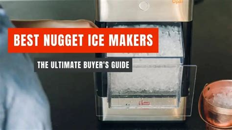 Elevate Your Beverage Experience: The Ultimate Guide to Ice Nugget Makers