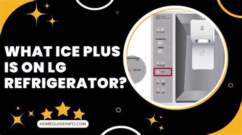 Emotionally Connect with Your Food: Unleash the Power of the Ice Plus LG Refrigerator