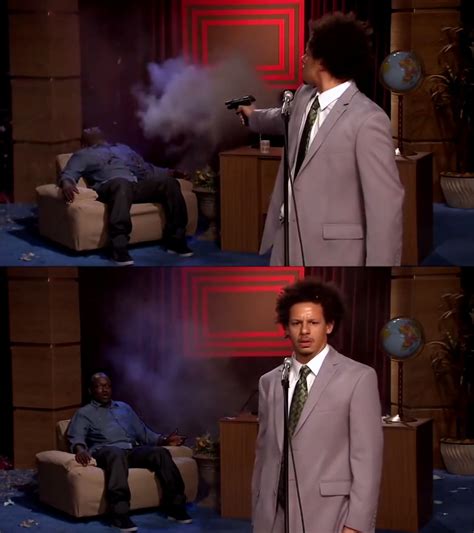 Eric Andre Gun Meme Template