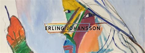 Erling Johansson Konstnär: En Inspiration för Kreativa