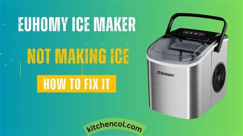 Euhomy Ice Maker Not Chilling? Fix the Trouble Yourself in 10 Steps!