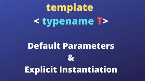 Explicit Template Instantiation