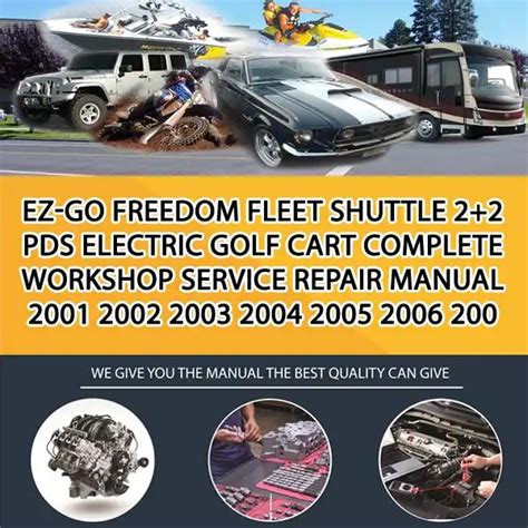 Ez Go Fleet Golf Cars Pds Fleet Golf Cars Complete Workshop Service Repair Manual 2001 2002 2003 2004 2005 2006