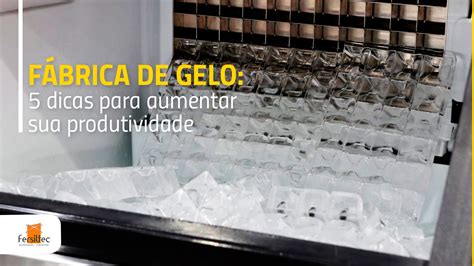 Fabrica de Gelo: Your Essential Guide to the Ice-Making Powerhouse