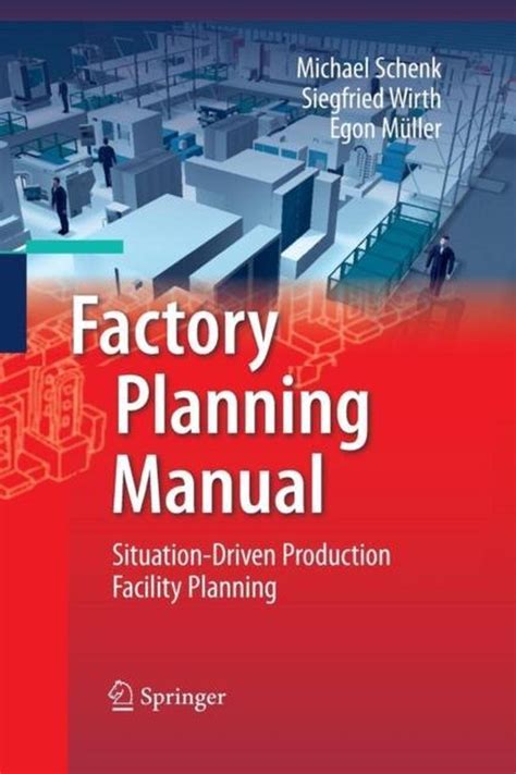 Factory Planning Manual Schenk Michael Wirth Siegfried Mller Egon
