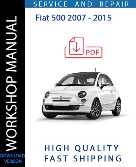 Fiat 500 2007 2010 Service Repair Manual