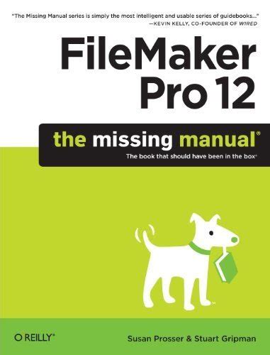 Filemaker Pro 12 The Missing Manual Missing Manuals