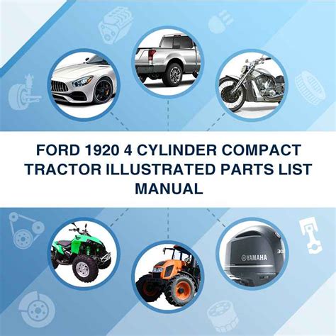 Ford 1920 4 Cylinder Compact Tractor Illustrated Parts List Manual