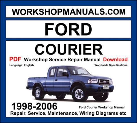 Ford Courier Ranger 1998 2006 Repair Service Manual