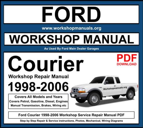 Ford Courier Ranger 1998 2006 Workshop Service Repair Manual