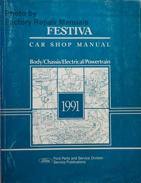 Ford Festiva 1991 Workshop Repair Service Manual