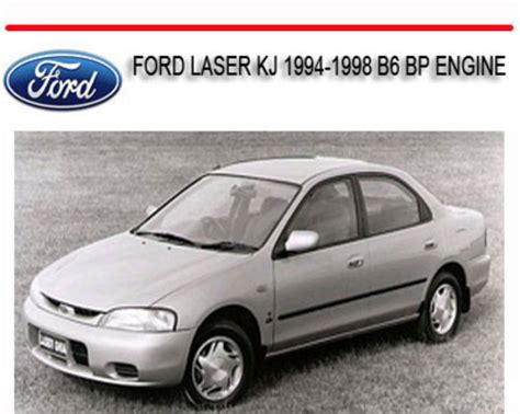 Ford Laser Kj 1994 1998 B6 Bp Engine Repair Service Manual