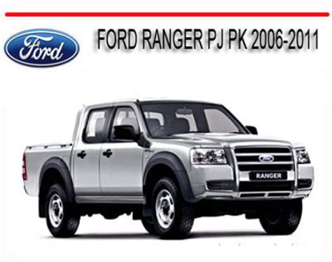 Ford Ranger Pj Pk 2006 2011 Workshop Service Manual