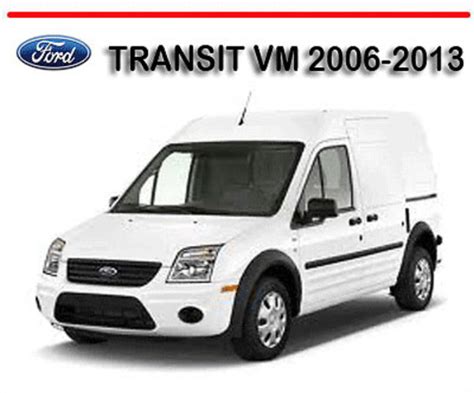 Ford Transit Vm 2006 2013 Workshop Service Manual