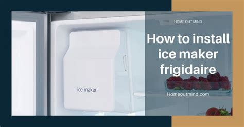 Frigidaire Ice Maker: A Comprehensive Guide to Adding Water