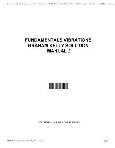 Fundamentals Vibrations Graham Kelly Solution Manual 2