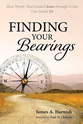 Gather Your Bearings: A Guide to Finding Your Way in Life