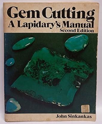 Gem Cutting A Lapidarys Manual 2nd Edition