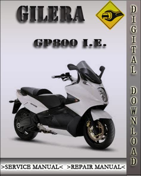 Gilera Gp800 I E 2007 Service Repair Manual