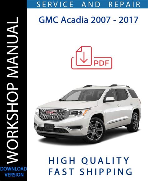 Gmc Acadia 2007 2009 Service Repair Manual