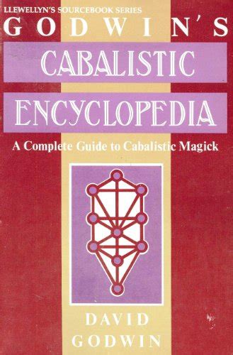 Godwins Cabalistic Encyclopedia A Complete Guide to Cabalistic Magick