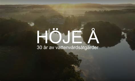 Höje å - En livsnerv för Skåne