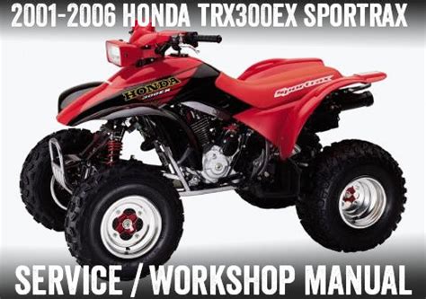 Honda 2001 2006 Trx300ex Sportrax 300ex Atv Workshop Repair Service Manual 10102 Quality