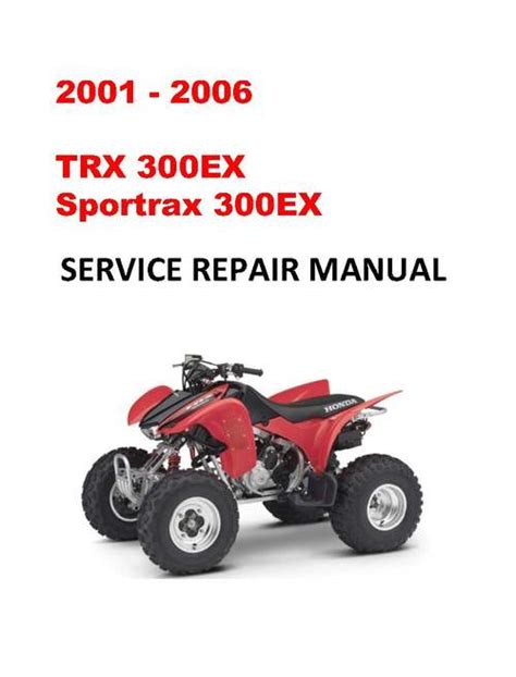 Honda Trx300ex 2001 2006 Factory Repair Manual