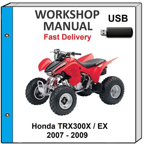 Honda Trx300ex Trx300x Full Service Repair Manual 2007 2009