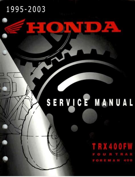 Honda Trx400fw 1995 2003 Foreman Service Repair Manual