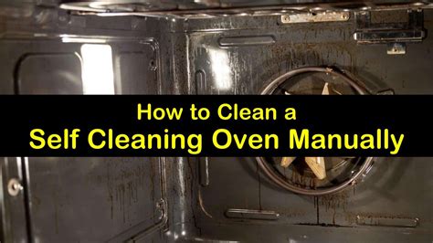 How To Clean A Self Clean Oven Manually