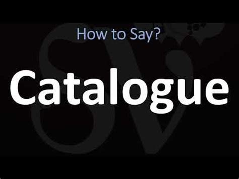 How To Pronounce Catalogue