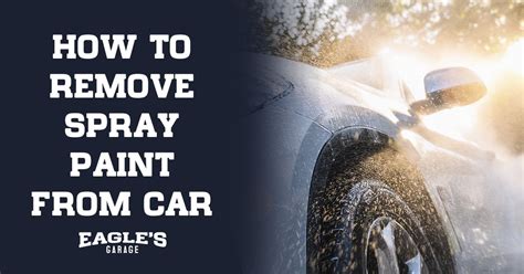 How To Remove Car Spray Paint