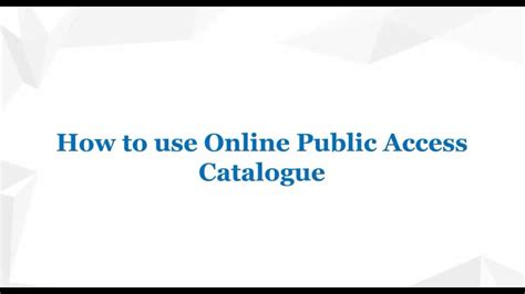 How To Use Online Public Access Catalogue