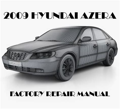 Hyundai Azera 2009 Factory Service Repair Manual Pdf