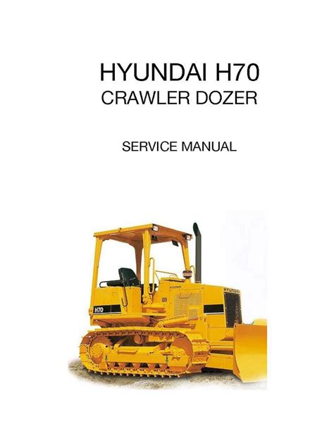 Hyundai Crawler Dozer H70 Factory Service Repair Workshop Manual Instant Download