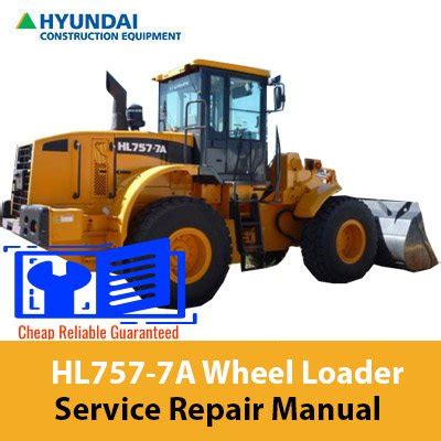 Hyundai Hl757 7a Hl757tm 7a Wheel Loader Service Manual Operating Manual Collection Of 2 Files