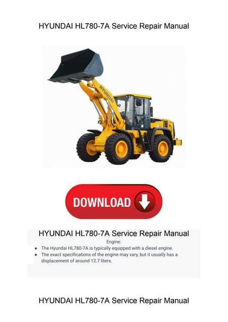 Hyundai Hl780 7a Wheel Loader Service Manual Operating Manual Collection Of 2 Files