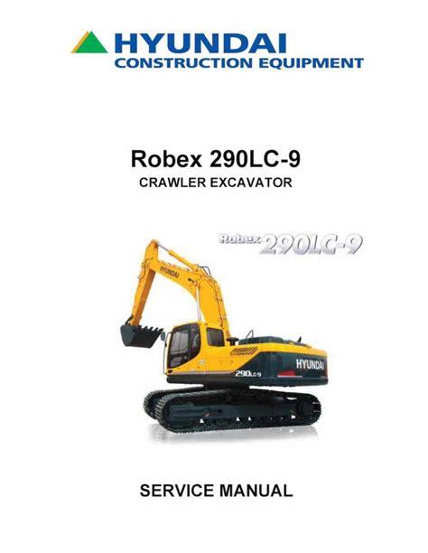 Hyundai R290lc 9 Crawler Excavator Service Manual Operating Manual Collection Of 2 Files