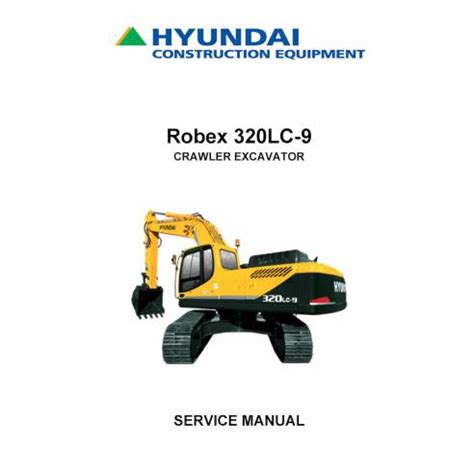 Hyundai R320lc 9 Crawler Excavator Service Manual Operating Manual Collection Of 2 Files