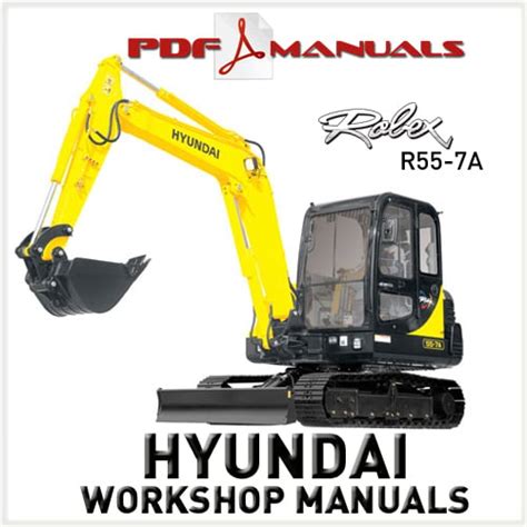 Hyundai Robex R55 7a Crawler Excavator Full Workshop Service Manual R55 7 A